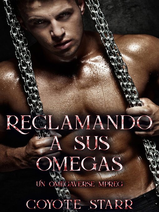 Title details for Reclamando a sus omegas by Coyote Starr - Available